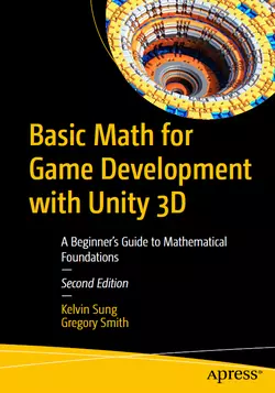 Basic Math for Game Development with Unity 3D, 2nd Edition