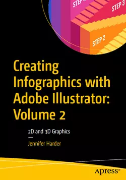 Creating Infographics with Adobe Illustrator: Volume 2: 2D and 3D Graphics