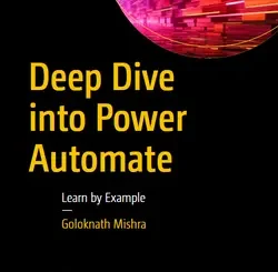 Deep Dive into Power Automate: Learn by Example