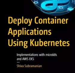 Deploy Container Applications Using Kubernetes: Implementations with microk8s and AWS EKS
