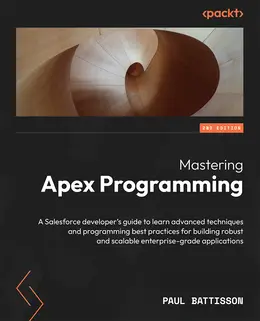 Mastering Apex Programming, 2nd Edition
