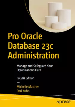 Pro Oracle Database 23c Administration: Manage and Safeguard Your Organization’s Data, 4th Edition
