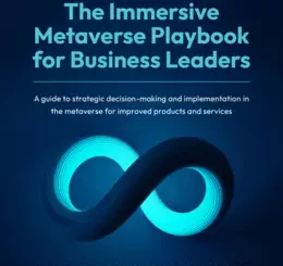 The Immersive Metaverse Playbook for Business Leaders