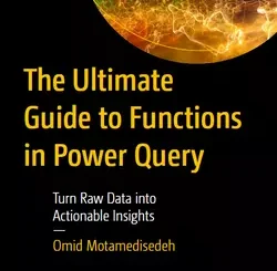 The Ultimate Guide to Functions in Power Query: Turn Raw Data into Actionable Insights