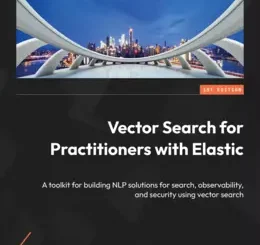 Vector Search for Practitioners with Elastic