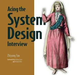 Acing the System Design Interview