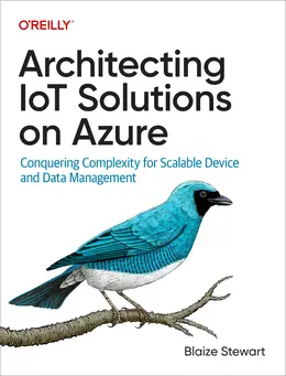 Architecting IoT Solutions on Azure: Conquering Complexity for Scalable Device and Data Management