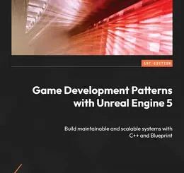 Game Development Patterns with Unreal Engine 5