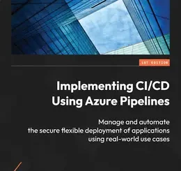 Implementing CI/CD Using Azure Pipelines