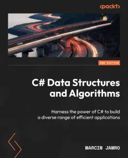 C# Data Structures and Algorithms, Second Edition