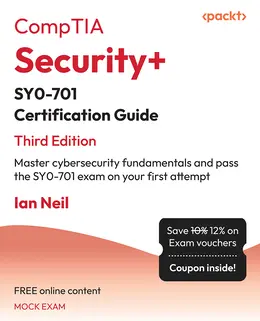 CompTIA Security+ SY0-701 Certification Guide, Third Edition