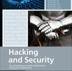 Hacking and Security: The Comprehensive Guide to Penetration Testing and Cybersecurity