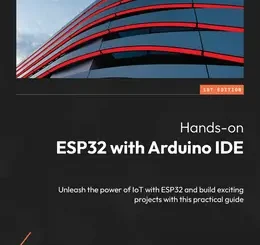 Hands-on ESP32 with Arduino IDE