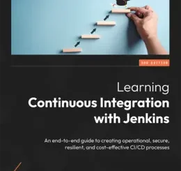 Learning Continuous Integration with Jenkins, 3rd Edition
