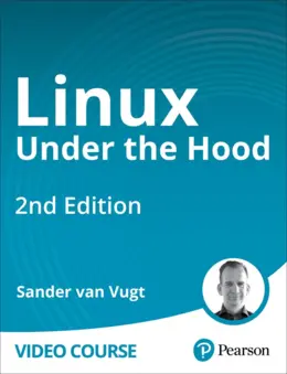 Linux Under the Hood, 2nd Edition (Video Course)