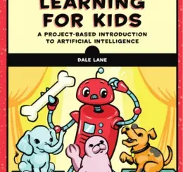 Machine Learning for Kids: A Project-Based Introduction to Artificial Intelligence