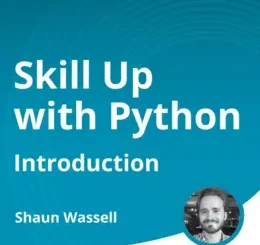 Skill Up with Python: Introduction (Video Course)