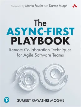The Async-First Playbook: Remote Collaboration Techniques for Agile Software Teams