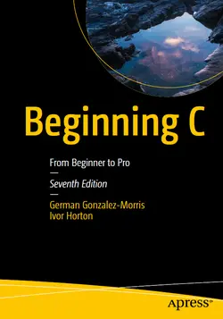 Beginning C: From Beginner to Pro, 7th Edition