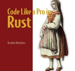 Code Like a Pro in Rust