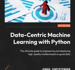 Data-Centric Machine Learning with Python