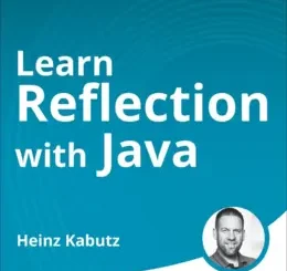 Learn Reflection with Java (Video Course)