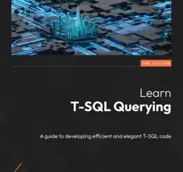 Learn T-SQL Querying, 2nd Edition