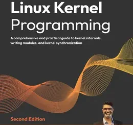 Linux Kernel Programming, 2nd Edition