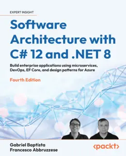 Software Architecture with C# 12 and .NET 8, Fourth Edition