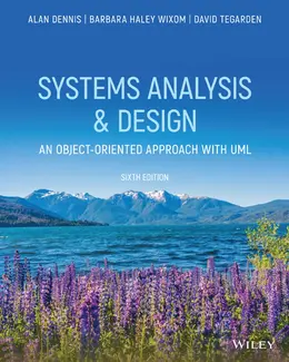 Systems Analysis and Design: An Object-Oriented Approach with UML, 6th Edition