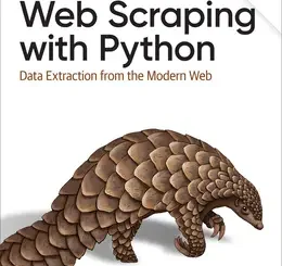 Web Scraping with Python: Data Extraction from the Modern Web, 3rd Edition