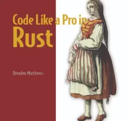 Code Like a Pro in Rust, Video Edition