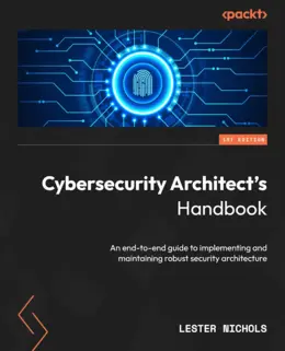 Cybersecurity Architect’s Handbook