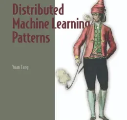 Distributed Machine Learning Patterns, Video Edition