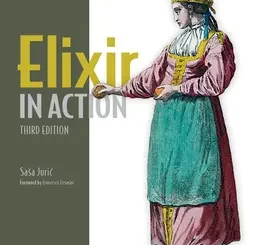 Elixir in Action, 3rd Edition