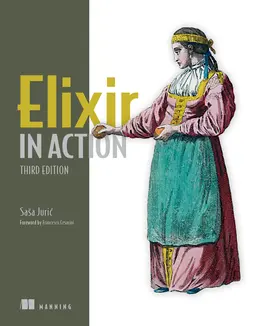 Elixir in Action, 3rd Edition
