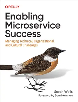 Enabling Microservice Success: Managing Technical, Organizational, and Cultural Challenges