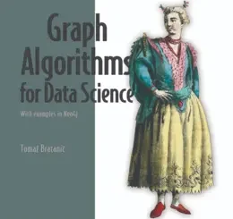 Graph Algorithms for Data Science, Video Edition