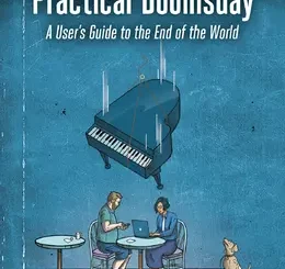 Practical Doomsday: A User’s Guide to the End of the World