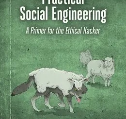 Practical Social Engineering: A Primer for the Ethical Hacker
