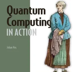 Quantum Computing in Action, Video Edition