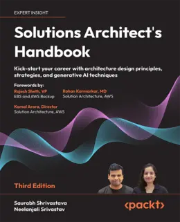 Solutions Architect’s Handbook, Third Edition