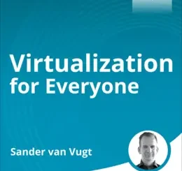 Virtualization for Everyone (Video Course)