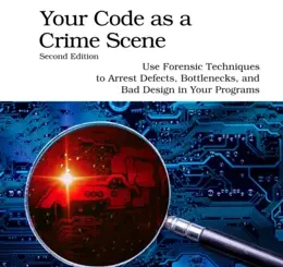 Your Code as a Crime Scene, 2nd Edition