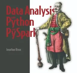 Data Analysis with Python and PySpark, Video Edition