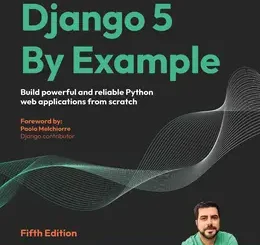 Django 5 By Example, 5th Edition