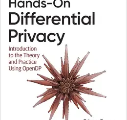 Hands-On Differential Privacy: Introduction to the Theory and Practice Using OpenDP