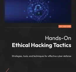 Hands-On Ethical Hacking Tactics