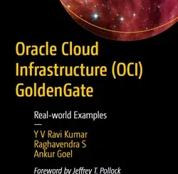 Oracle Cloud Infrastructure (OCI) GoldenGate: Real-world Examples