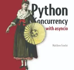 Python Concurrency with asyncio, Video Edition